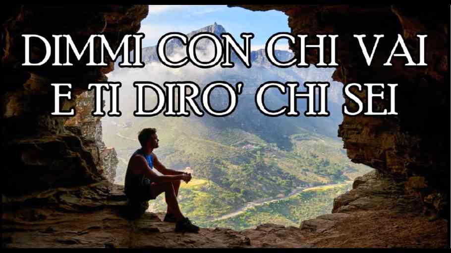 Dimmi Con Chi Vai E Ti Dirò Chi Sei Bibbia Il segreto svelato dietro al detto 'Dimmi con chi vai e ti dirò chi sei